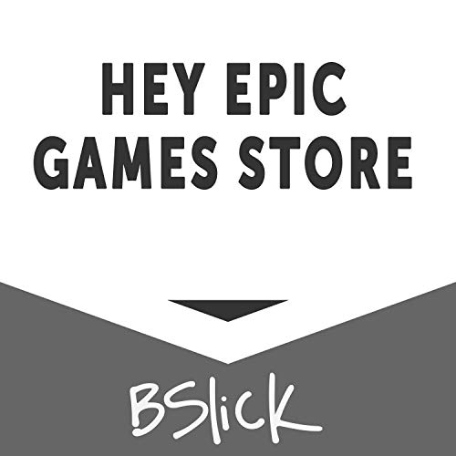 Hey Epic Games Store