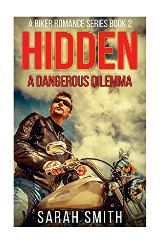 Hidden (A Dangerous Dilemma: A Biker Romance Series Book 2) (English Edition)
