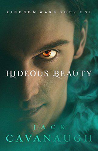 Hideous Beauty, 1 (Kingdom Wars)