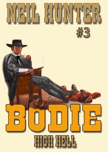 High Hell (A Bodie the Stalker Western Book 3) (English Edition)