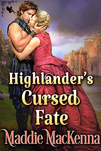 Highlander's Cursed Fate: A Steamy Scottish Historical Romance Novel (English Edition)