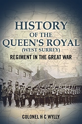 History of the Queen's Royal (West Sussex) Regiment in the Great War (English Edition)