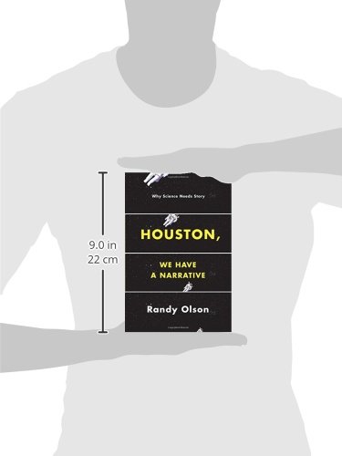 Houston, We Have a Narrative: Why Science Needs Story
