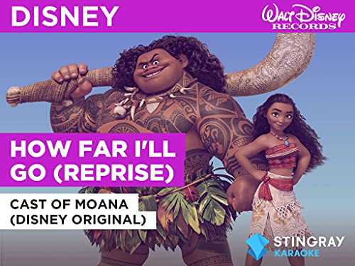 How Far I'll Go (Reprise) in the Style of Cast of Moana (Disney Original)