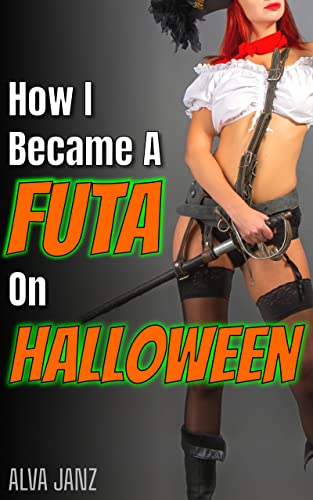 How I Became A Futa On Halloween (English Edition)