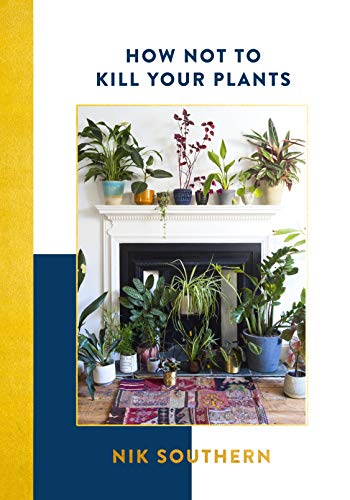 How Not to Kill Your Plants