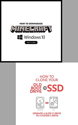 How to Downgrade Minecraft Windows 10 Edition & How to Clone Your Boot Drive to SSD (English Edition)