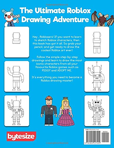 How To Draw Roblox Characters: The Ultimate Step By Step Guide To Drawing Characters From Your Favourite Roblox Games Including Piggy And Adopt Me