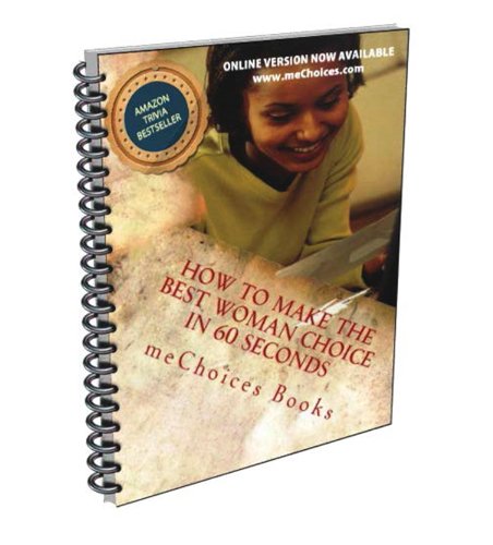 How to Make the Best Woman Choice in 60 Seconds (English Edition)