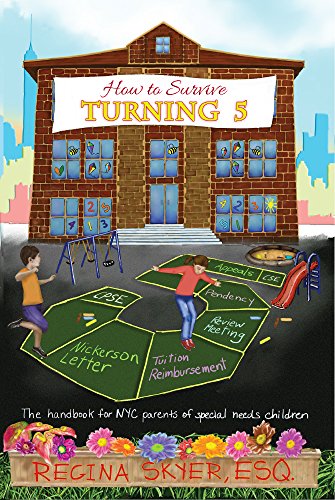 How To Survive Turning 5: The handbook for NYC parents of special needs children (How To Survive... 2) (English Edition)
