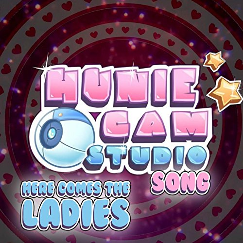 Huniecam Studio Song (Here Comes the Ladies) [Explicit]