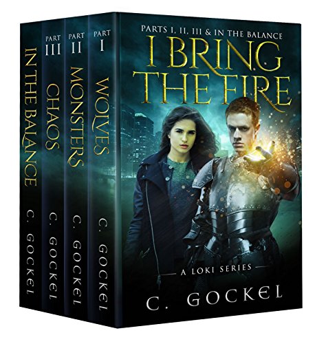 I Bring the Fire : A Loki Series: Parts I, II, III, & In the Balance (English Edition)