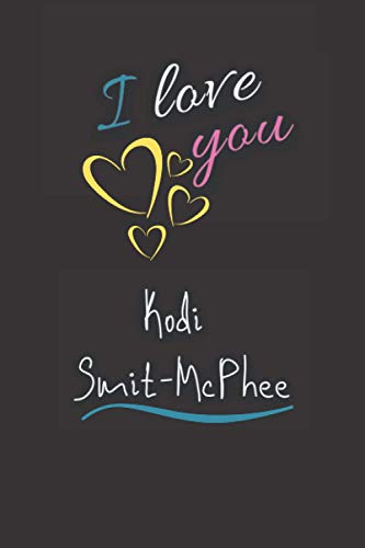 I love you Kodi Smit-McPhee: Elegent Notebook for Kodi Smit-McPhee fans, Make it a Great gift idea for Christmas & Birthday or keep it for your self, ... Make your life happy with the Actor you love.