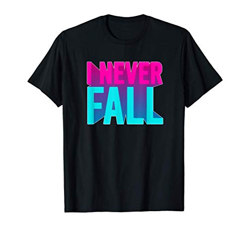 I Never Fall Video Game Ultimate Gaming Guys Streamer Camiseta