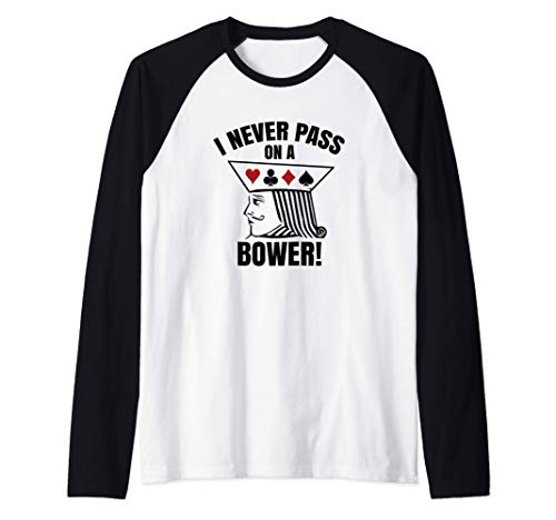 I Never Pass On A Bower - Funny Michigan Humor Euchre Camiseta Manga Raglan
