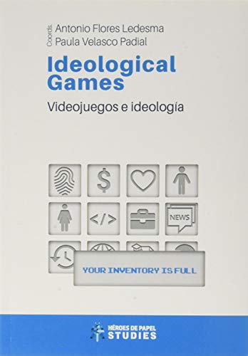 Ideological Games: Videojuegos e ideología: 3 (STUDIES)
