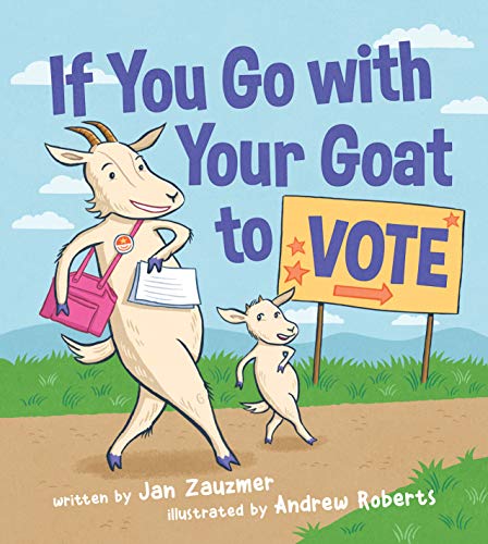 If You Go with Your Goat to Vote (English Edition)