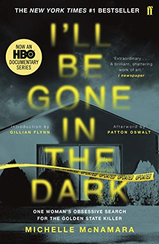 I'll Be Gone in the Dark: The #1 New York Times Bestseller (English Edition)