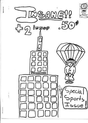 Insane #2 1990: A Self Published Comic Book By 10 Year Old Peter Sloan Contributions To Sports Media And Entertainment (Insane The Comic 1) (English Edition)