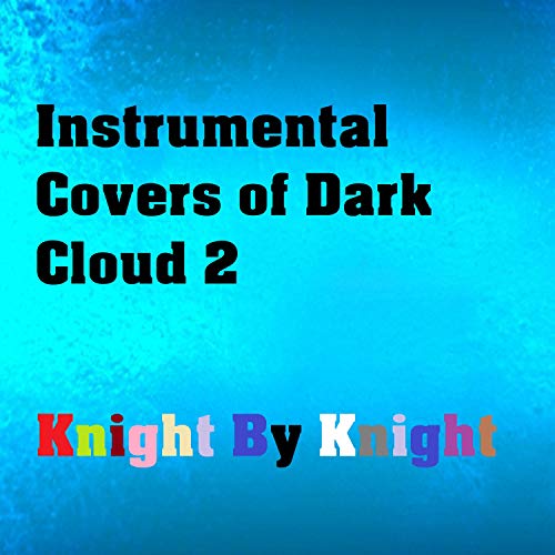 Instrumental Covers of Dark Cloud 2