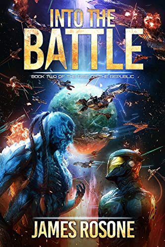 Into the Battle (Rise of the Republic Book 2) (English Edition)