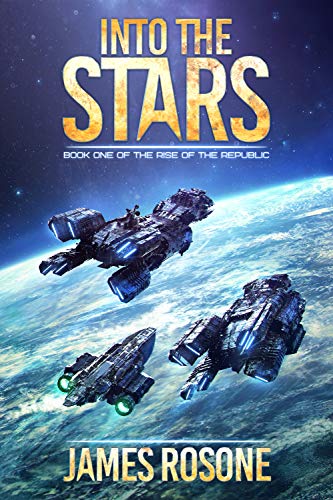 Into the Stars (Rise of the Republic Book 1) (English Edition)