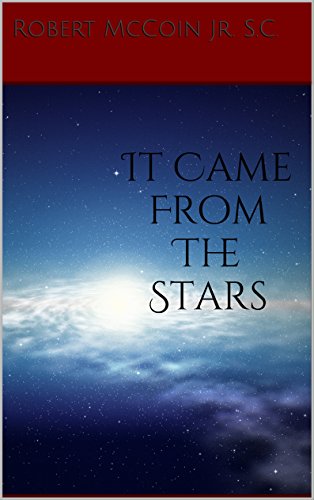 It Came From The Stars (English Edition)