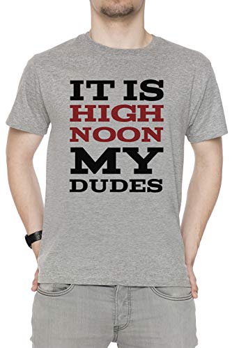 It Is High Noon My Dudes Hombre Camiseta Cuello Redondo Gris Manga Corta Tamaño S Men's Grey T-Shirt Small Size S