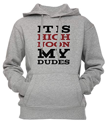 It Is High Noon My Dudes Unisexo Hombre Mujer Sudadera con Capucha Pullover Gris Tamaño XL Unisex Men's Women's Hoodie Grey X-Large Size XL