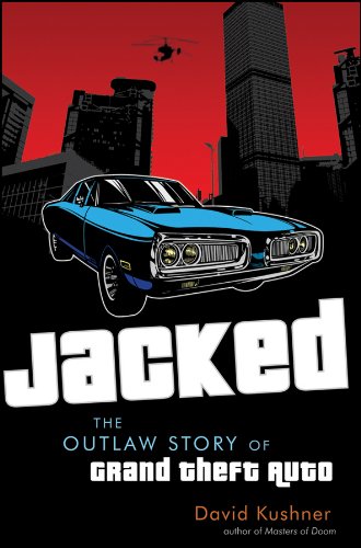 Jacked: The Outlaw Story of Grand Theft Auto