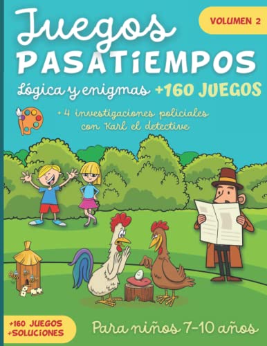 Juegos pasatiempos lógica y enigmas volumen 2: Para niños de 7 a 10 años - . Más de 160 juegos educativos y divertidos en color.