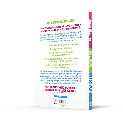 Juice Master Keeping It Simple: Over 100 Delicious Juices and Smoothies