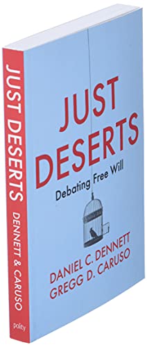 Just Deserts: Debating Free Will