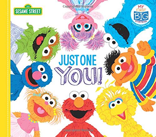 Just One You! (My First Big Story Book: 1 2 3 Sesame Street)