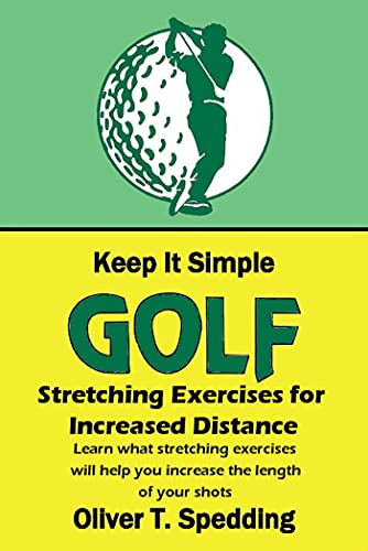 Keep It Simple Golf - Stretching Exercises for Increased Distance (English Edition)