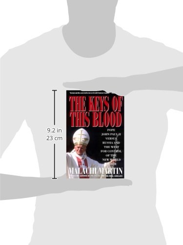Keys Of This Blood: Pope John Paul II Versus Russia and the West for Control of the New World Order