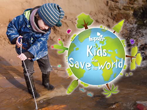 Kids Who Save the World - Season 1