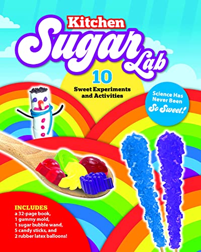 Kitchen Sugar Lab: Science Has Never Been So Sweet! 10 Sweet Experiments and Activities – Includes: a 32-page book, 1 gummy mold, 1 sugar bubble wand, 5 candy sticks, and 2 rubber latex balloons!