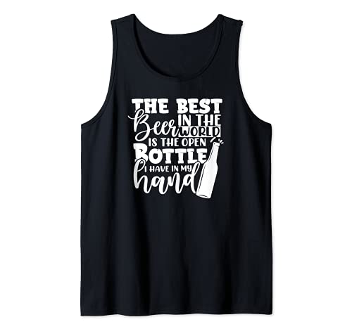 La mejor cerveza del mundo es la que está abierta en mi mano Camiseta sin Mangas