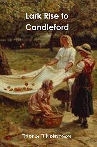 Lark Rise to Candleford (English Edition)