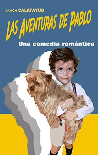 Las aventuras de Pablo: Una comedia romántica (2ª aventura)