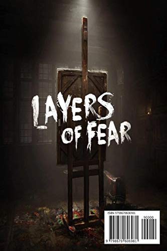 Layers of Fear: The Masterpiece of a Schizophrenic Artist