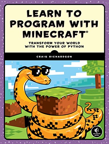 Learn to Program with Minecraft: Transform Your World with the Power of Python (English Edition)