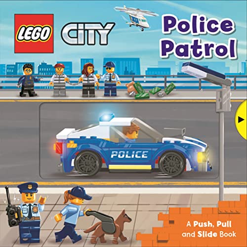 LEGO® City. Police Patrol: A Push, Pull and Slide Book (LEGO® City. Push, Pull and Slide Books)