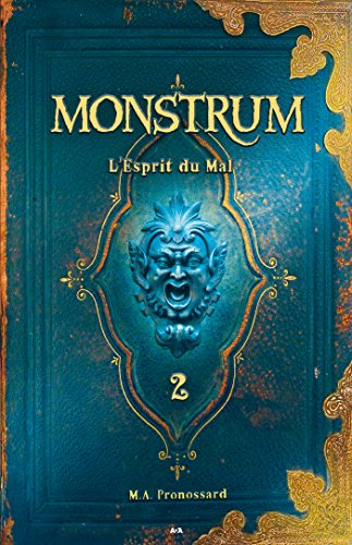 L’esprit du mal (Monstrum t. 2) (French Edition)