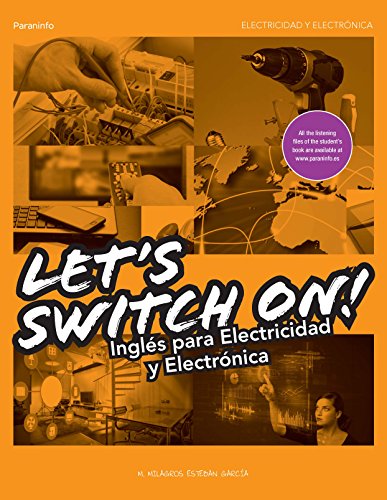 Let´s Switch On! Inglés para Electricidad y Electrónica (Electricidad Electronica)