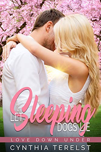 Let Sleeping Dogs Lie: A Second Chance Romance (Love Down Under) (English Edition)