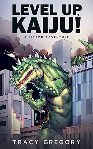 Level Up, Kaiju!: A LitRPG Adventure (English Edition)