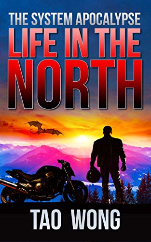 Life in the North: An Apocalyptic LitRPG (The System Apocalypse Book 1) (English Edition)
