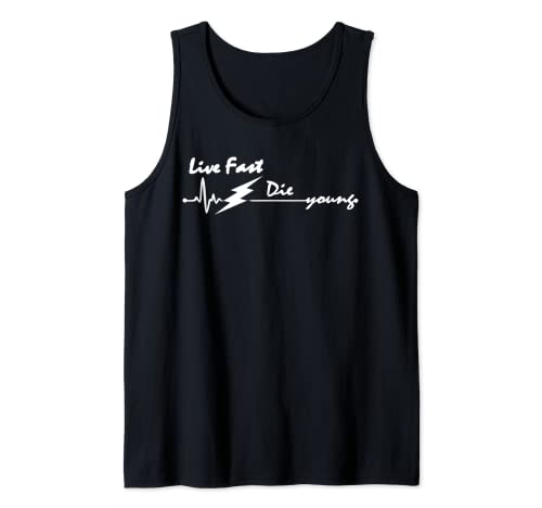 Live Fast Die Young | Regalo divertido Camiseta sin Mangas